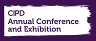 CIPD Annual Conference and Exhibition