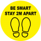 Be smart stay 2m apart floor sticker