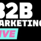 B2B Marketing Live