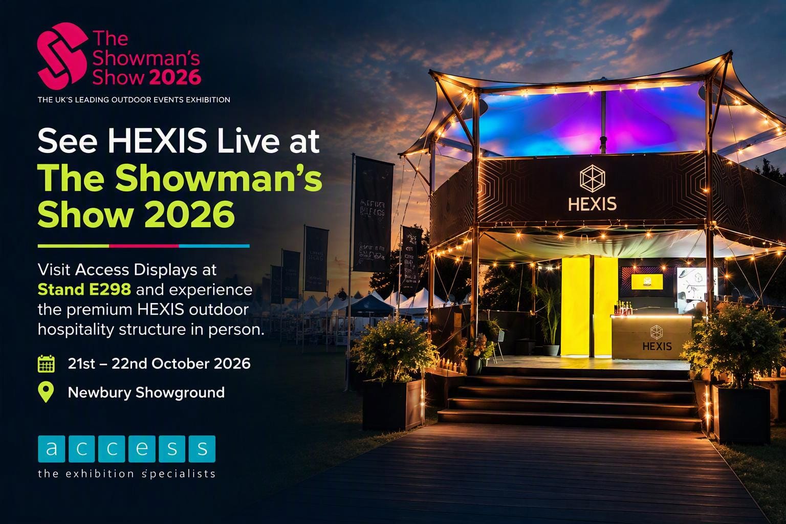 Visit Access Displays at Stand E298 4 21st-22nd October 2026 · The Showman's Show